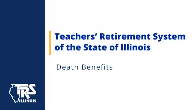Teachers Retirement System outlines death benefits for Illinois members